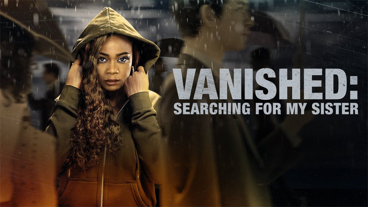اپدید: در جستجوی خواهرم Vanished: Searching for My Sister